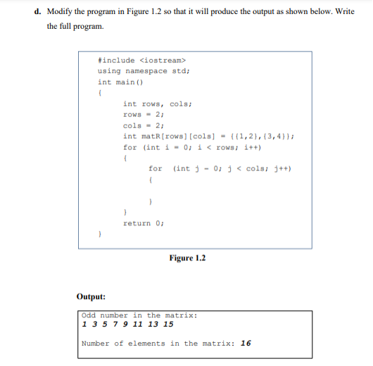  d. Modify the program in Figure 1.2 so that it will