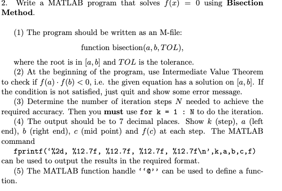  2. Write a MATLAB program that solves f() Method. = 0