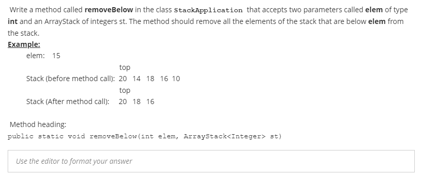  java plz help within 20 min Write a method called removeBelow