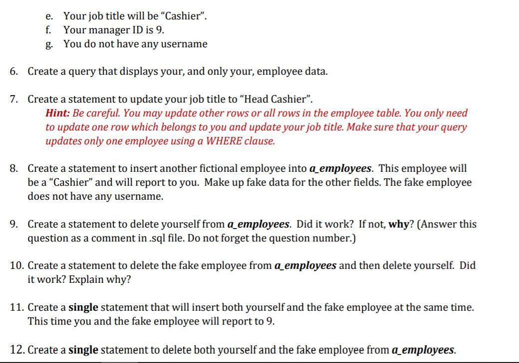 table specifications: Remember to comment the question number for each solution. DML