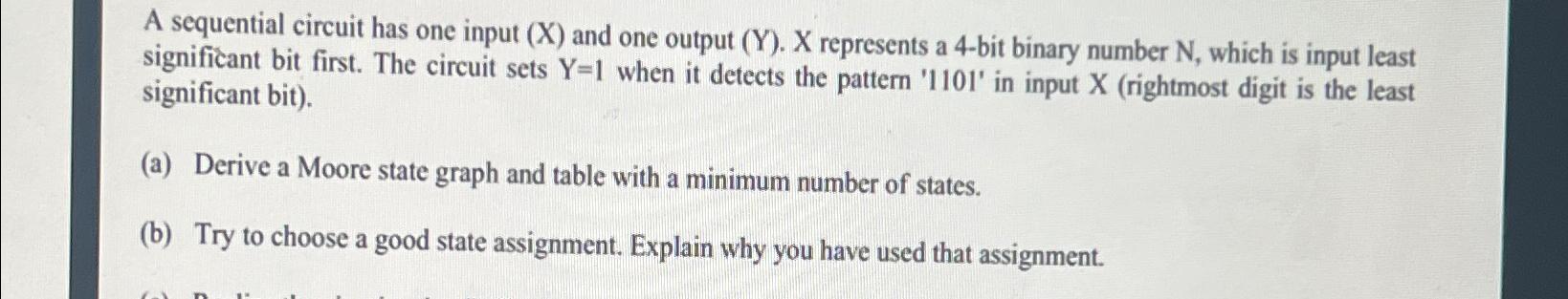  A sequential circuit has one input (x) and one output (Y).x