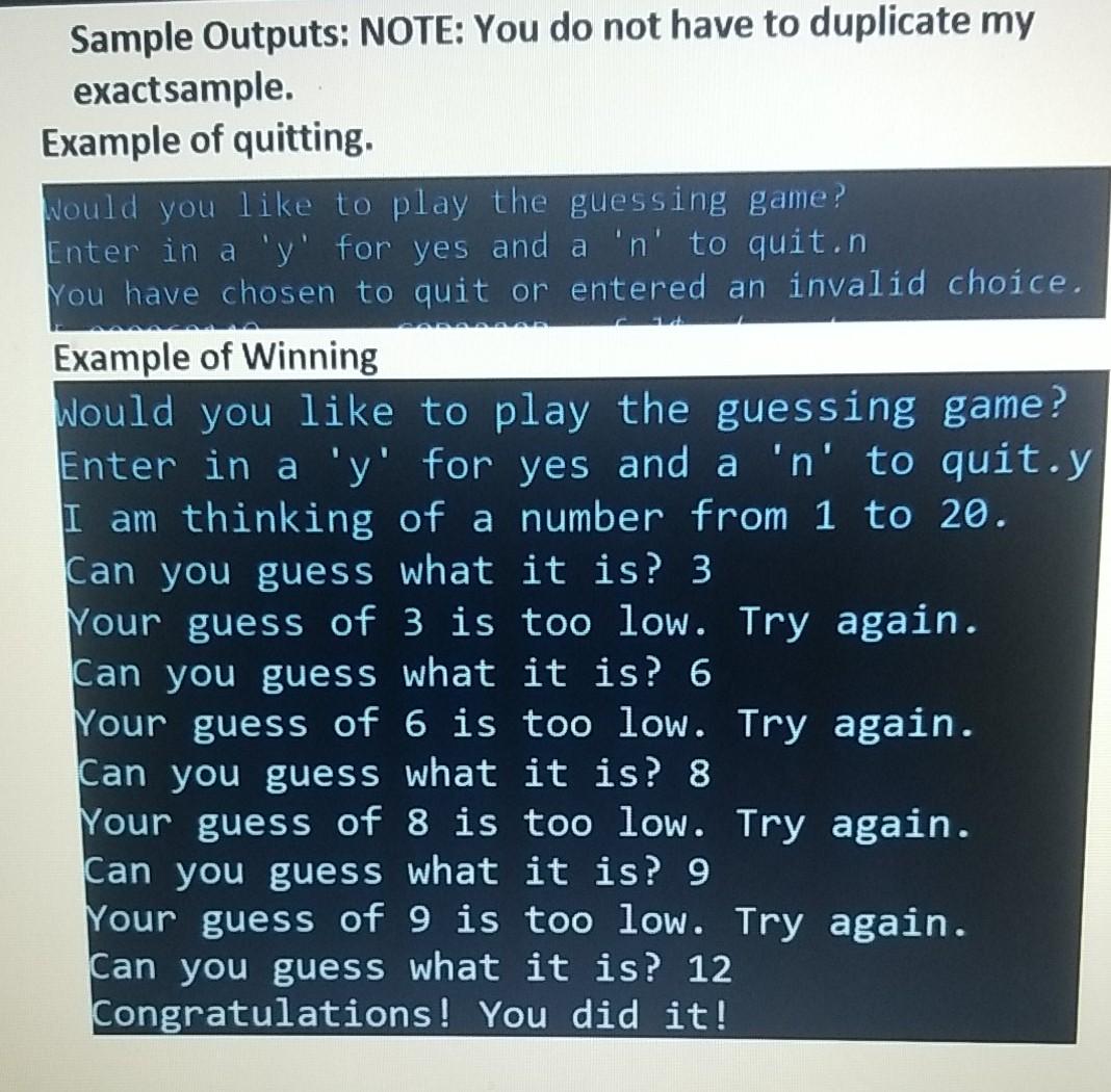 For this project you are tasked with creating a guessing game. The