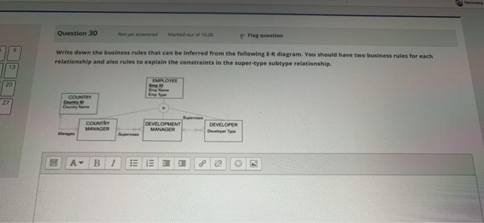  Question 30 le question Write down the business rules that can