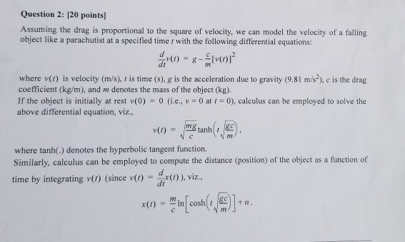  please use matlab numerical methods Question 2: 120 points] Assuming the