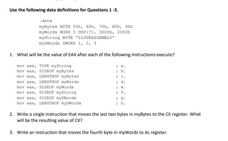 Use the following data definitions for Questions 1-3. .data myBytes BYTE