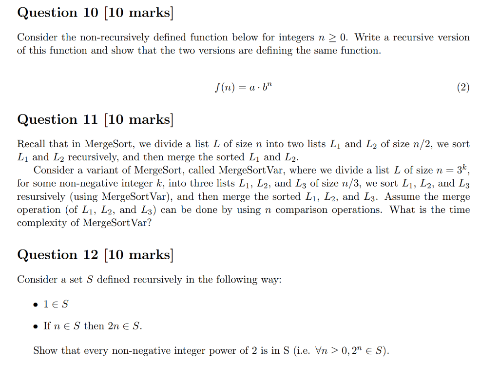  Question 10 (10 marks] Consider the non-recursively defined function below for