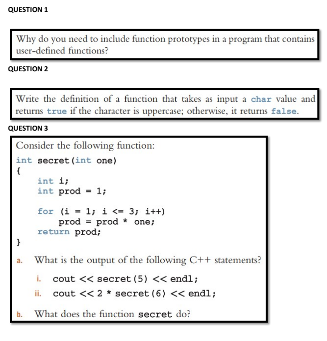 URGENT!!! QUESTION 1 Why do you need to include function prototypes in