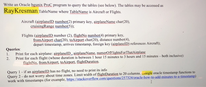  Write an Oracle bgunix ProC program to query the tables (see