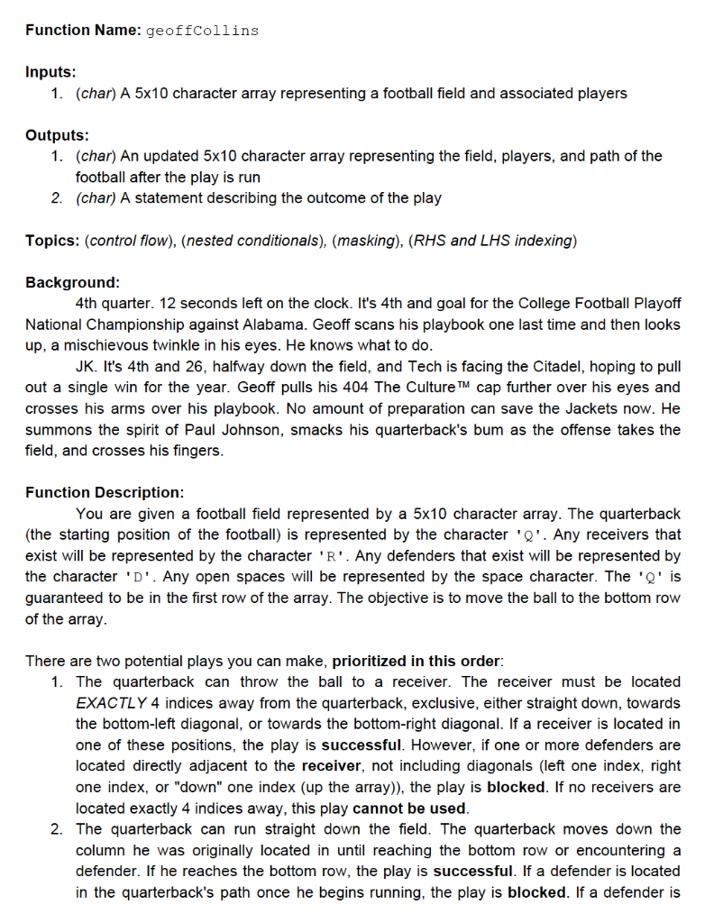 MATLAB PROBLEM Function Name: geoffCollins Inputs: 1. (char) A 5x10 character array