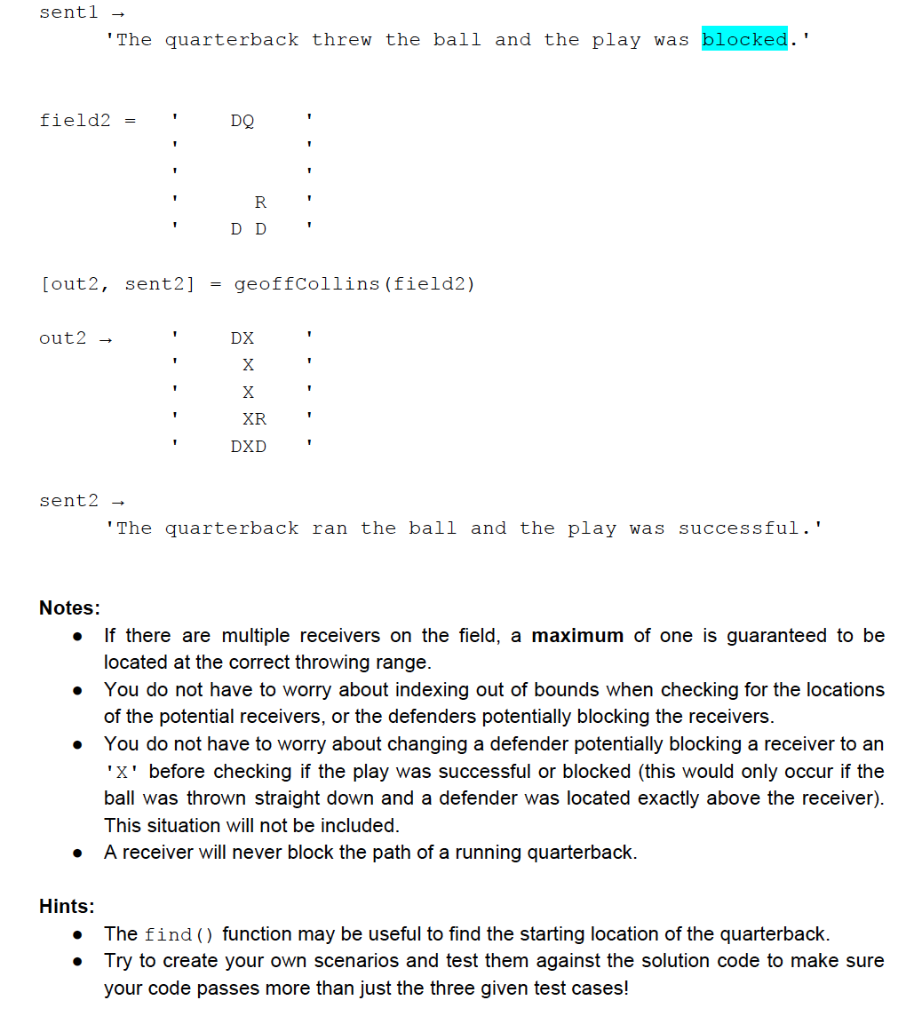 5x10 character array representing the field, players, and path of the football
