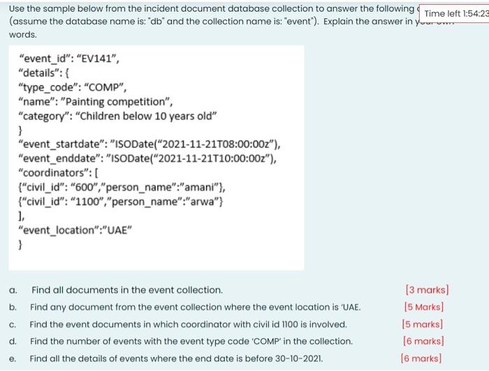  Use the sample below from the incident document database collection to