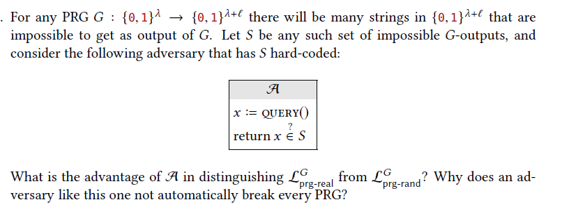  For any PRG G:{0,1}{0,1}+l there will be many strings in {0,1}+l