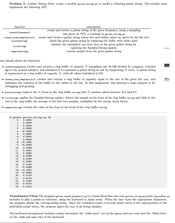 PYTHON ONLY! FOLLOW DIRECTIONS PlEASE """ guitar_string.py Models a guitar string. """