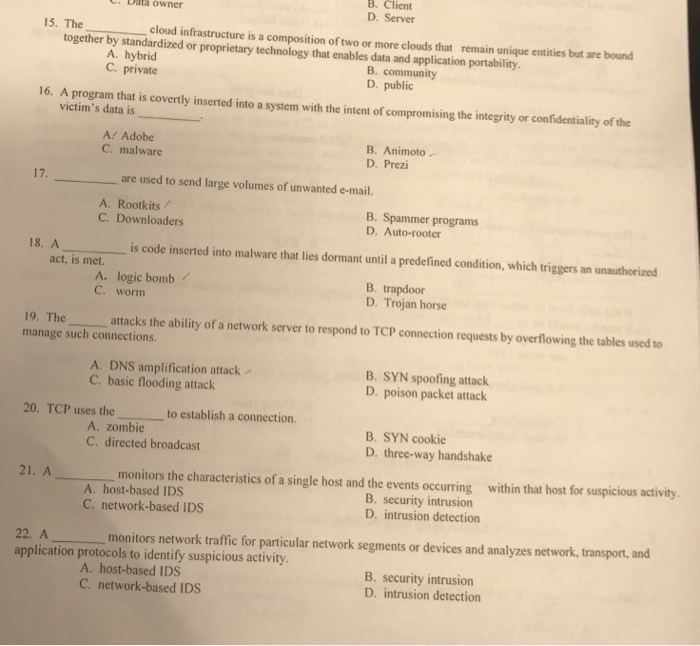  B. Client D. Server Data owner 15. The cloud infrastructure is