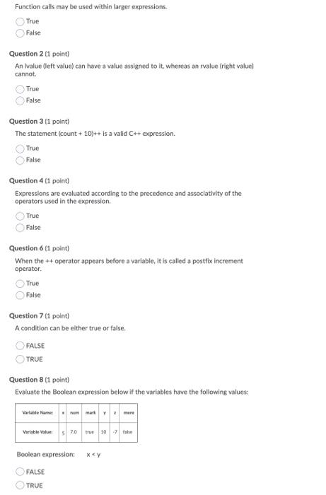  Function calls may be used within larper expressions. True False Question