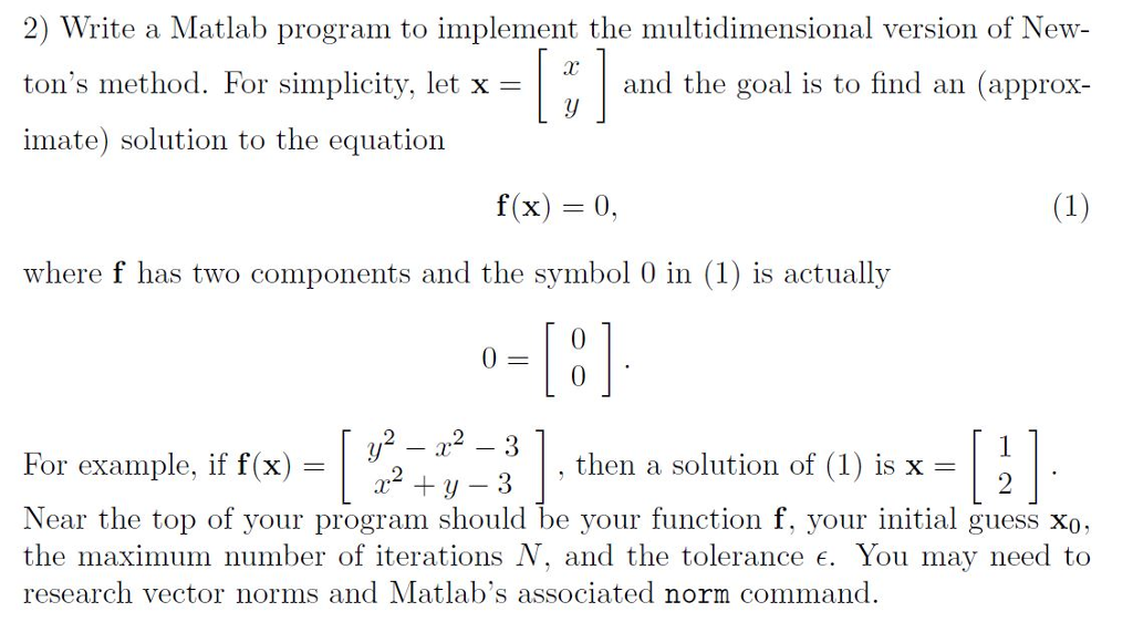  Write a Matlab program to implement the multidimensional version of Newton's