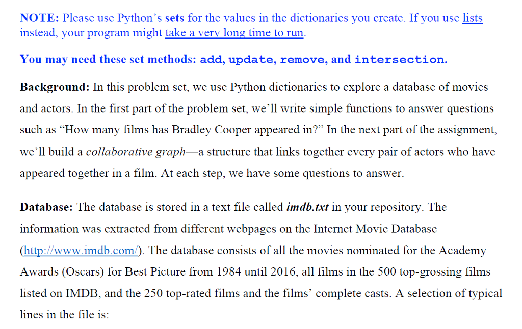  NOTE: Please use Python's sets for the values in the dictionaries