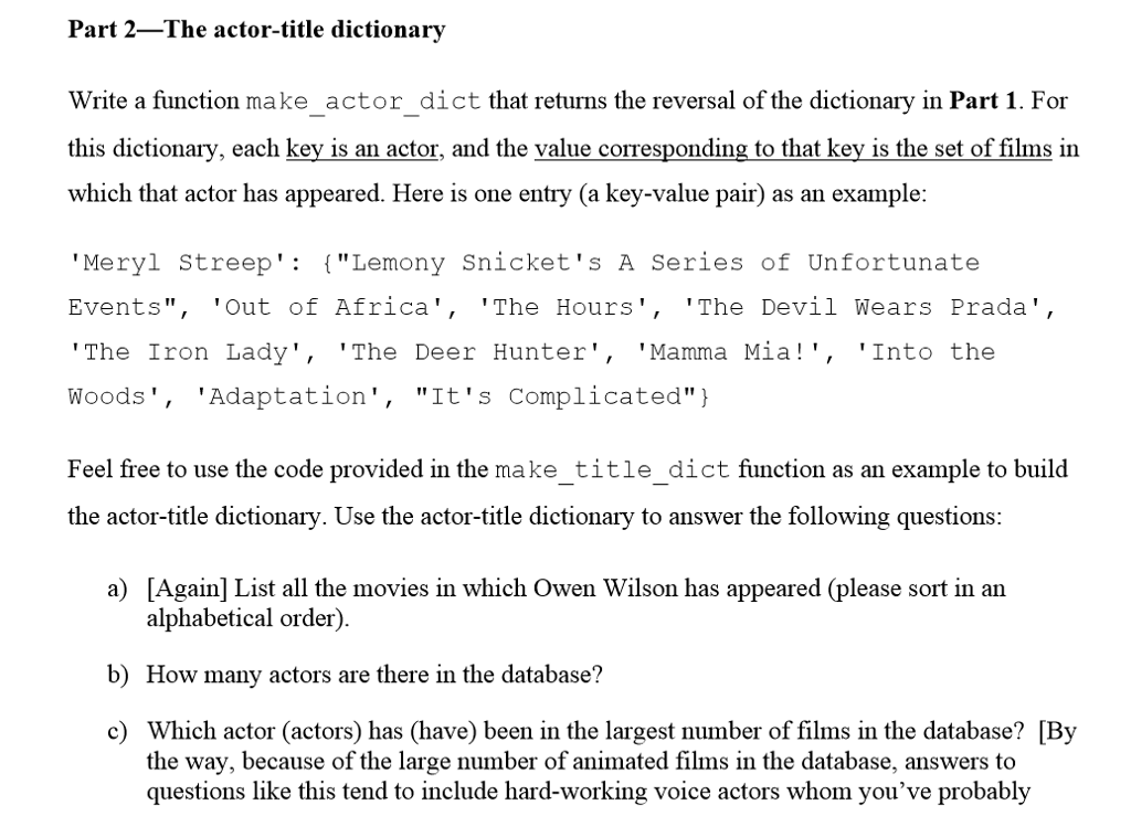 dictionaries to explore a database of movies and actors. In the first