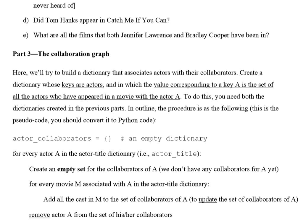 part of the problem set, we'll write simple functions to answer questions