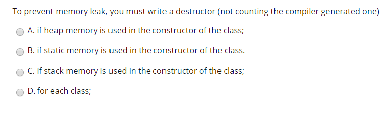  To prevent memory leak, you must write a destructor (not counting