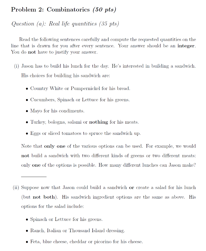 Discrete - combination, probability and permutation Problem 2: Combinatorics (50 pts) Question