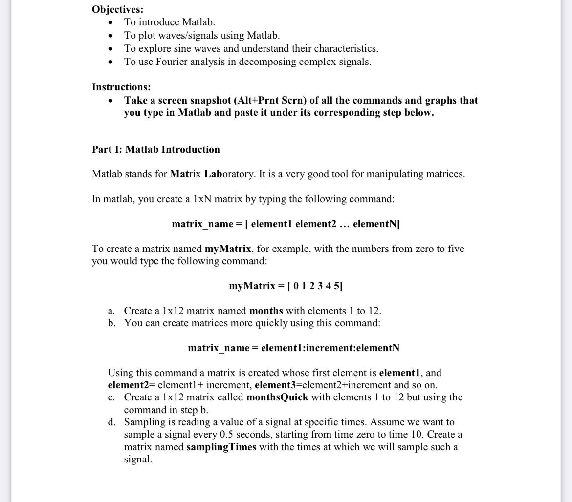  Objectives: To introduce Matlab. To plot waves/signals using Matlab. To explore