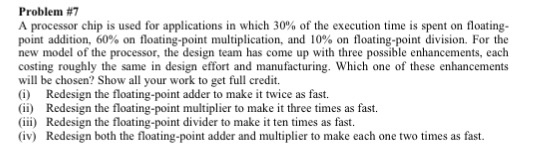 Problem #7 A processor chip is used for applications in which