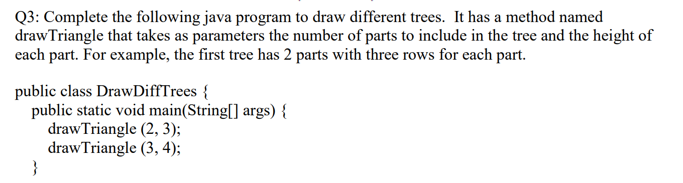 plz write code in java Q3: Complete the following java program to