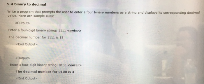  Write in Java 5-4 Binary to decimal Write a program that