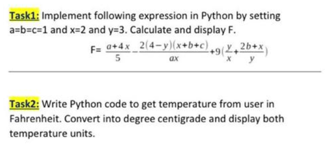  Task1: Implement following expression in Python by setting a=b=c=1 and x=2