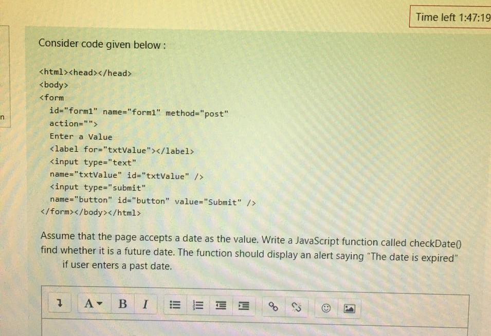 I need a typed answer. Time left 1:47:19 Consider code given below: