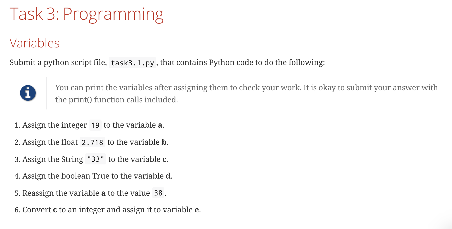  Task 3: Programming Variables Submit a python script file, task3.1.py, that