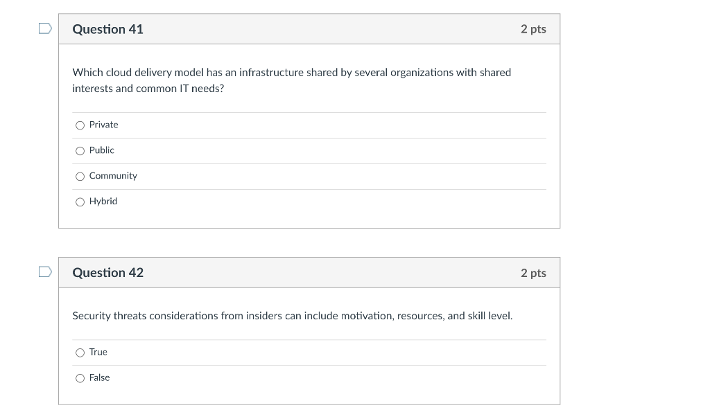  Question 41 2 pts Which cloud delivery model has an infrastructure