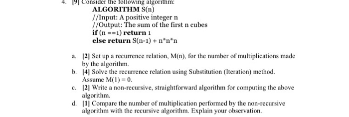  Consider the following algorithm: ALGORITHM S(n)//Input: A positive integer n//Output: The