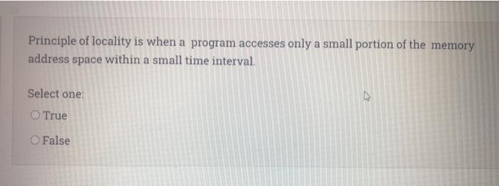  Principle of locality is when a program accesses only a small