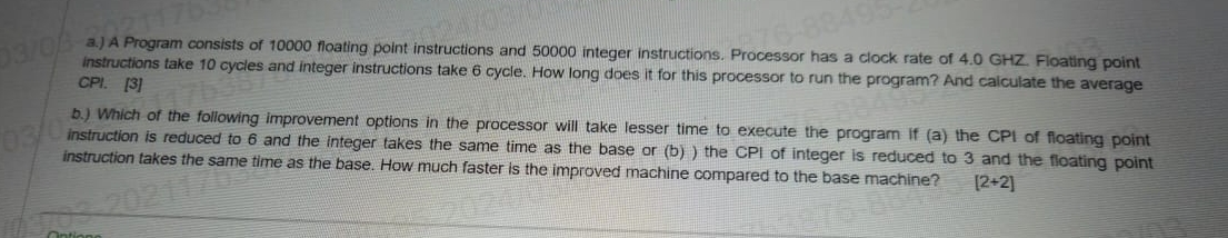  a.) A Program consists of 10000 floating point instructions and 50000