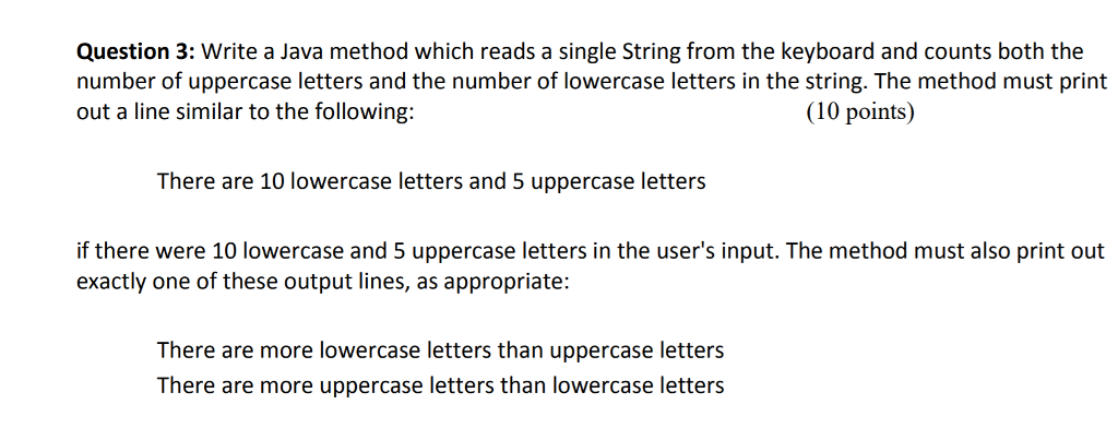  Question 3: Write a Java method which reads eyboard and counts