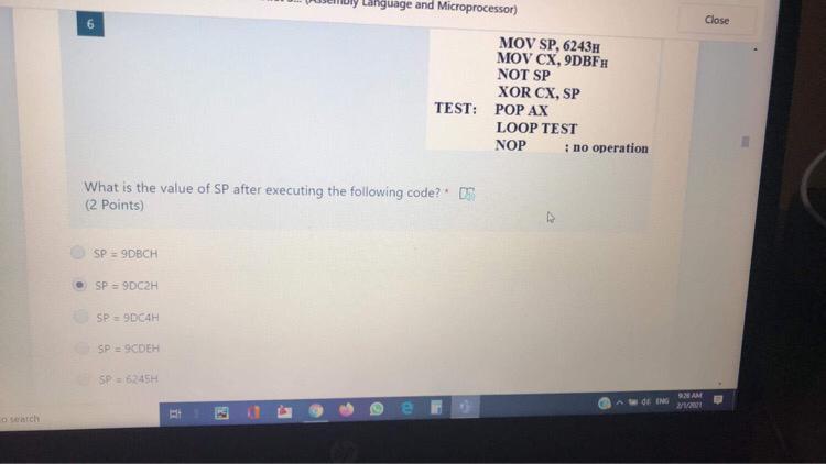 Pls help fast Language and Microprocessor) Close on MOV SP, 6243H