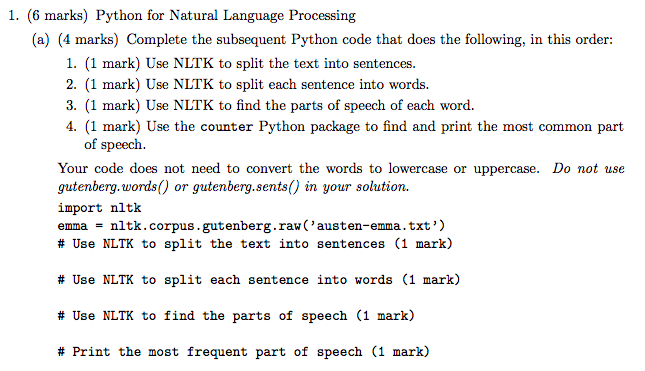  (a) (4 marks) Complete the subsequent Python code that does the