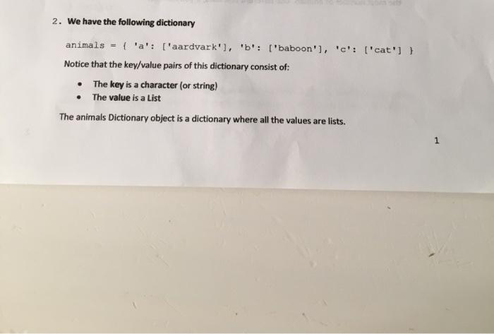  python dictionary 2. We have the following dictionary animals = {