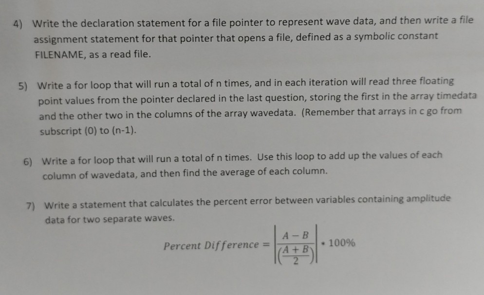  C Programming 4) Write the declaration statement for a file pointer