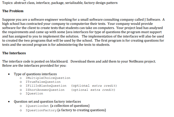  ************************************************************************************** Interfaces for project ************************************************************************************** package com.jsoftware.test.api; public interface IFillInBlanksQuestion extends