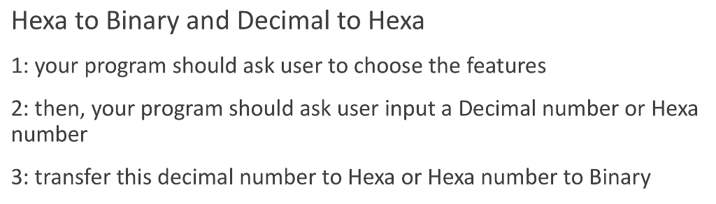 Programming in MIPS Hexa to Binary and Decimal to Hexa 1: your