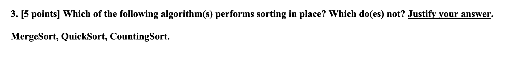  3. [5 points] Which of the following algorithm(s) performs sorting in