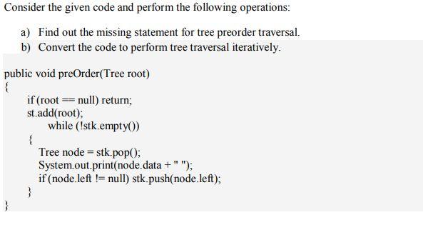 Question:- Consider the given code and perform the following operations: a) Find