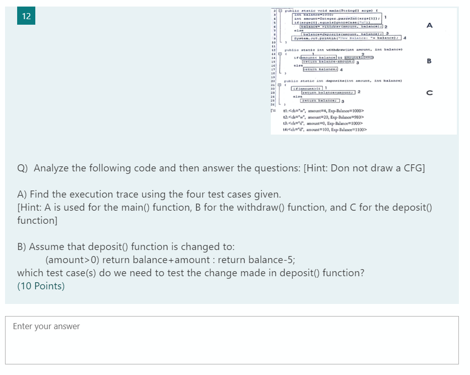  12 a public static void main(String[] args) Int balance=1000 ant amountInseger.parse
