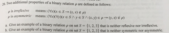  o additional properties of a binary relation are defined as follows: