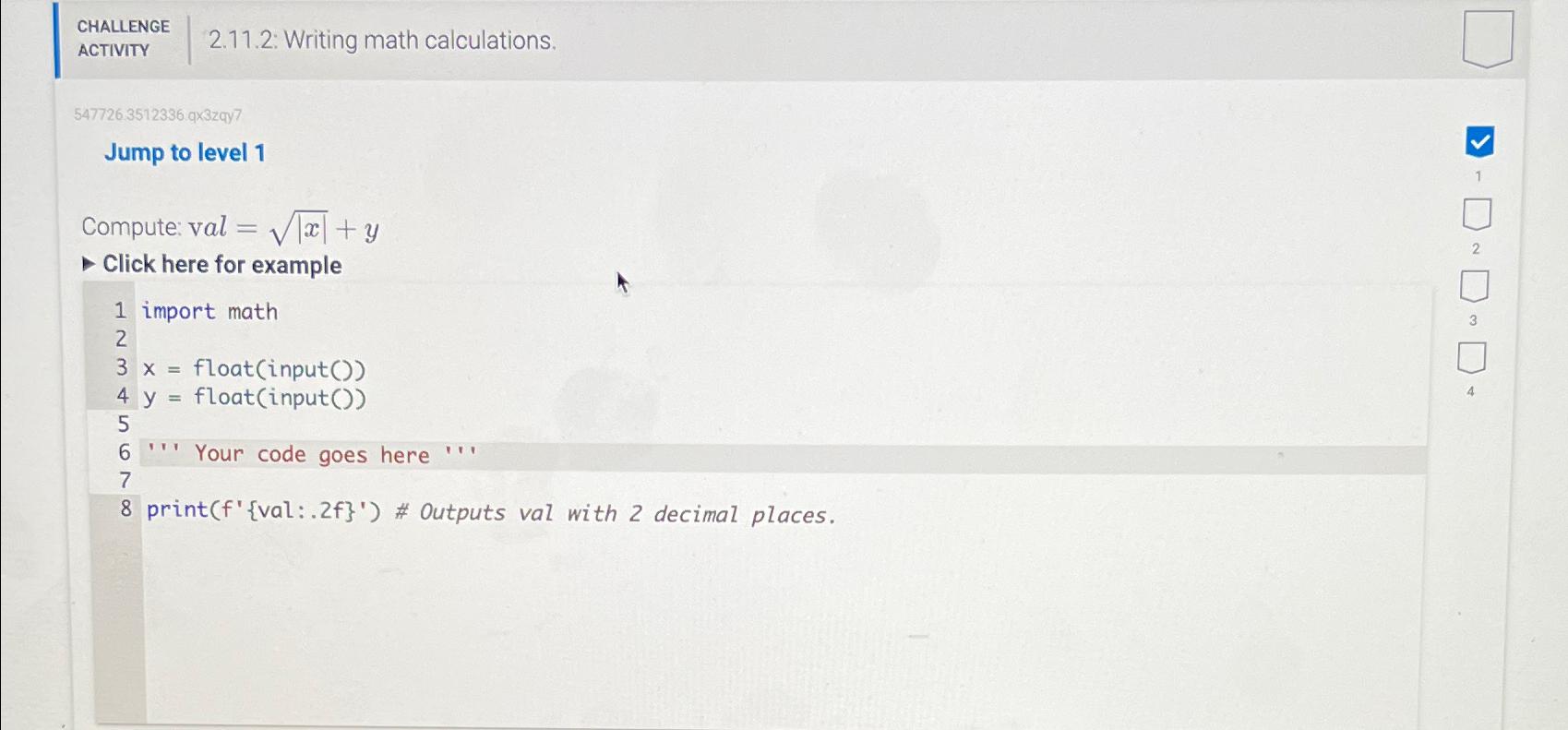  CHALLENGE ACTIVITY 2.11.2: Writing math calculations. 547726.3512336g32947 Jump to level 1