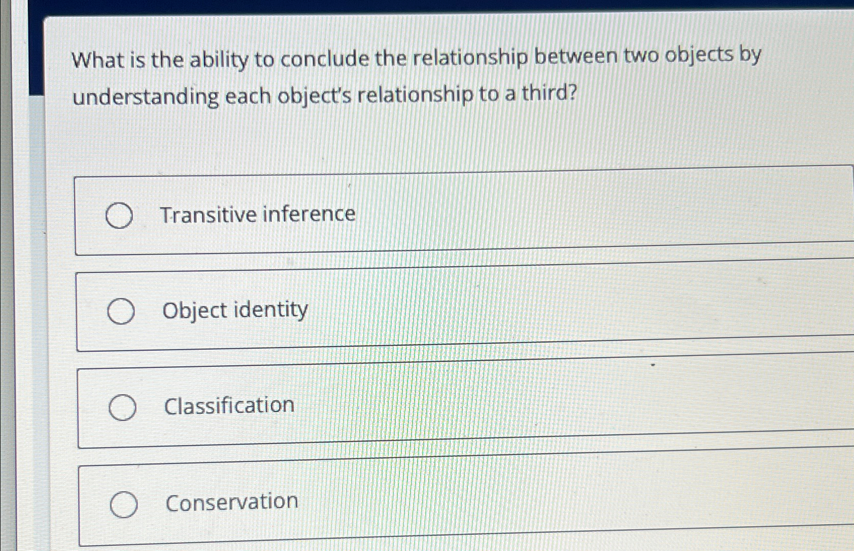  What is the ability to conclude the relationship between two objects