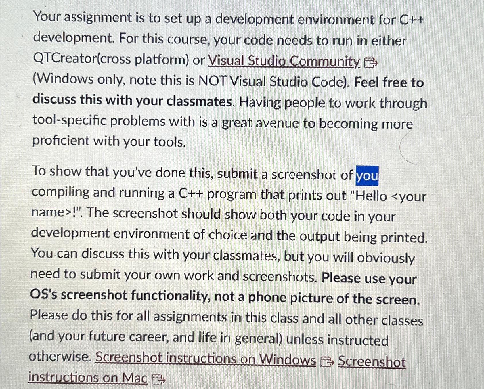  Your assignment is to set up a development environment for C++